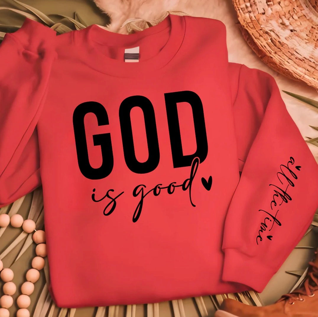 God Is Good Sweatshirt